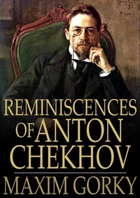 Abbildung von: Reminiscences of Anton Chekhov - The Floating Press