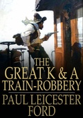 Cover: Great K & A Train-Robbery - The Floating Press