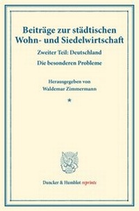 Abbildung von: Beiträge zur städtischen Wohn- und Siedelwirtschaft - Duncker & Humblot