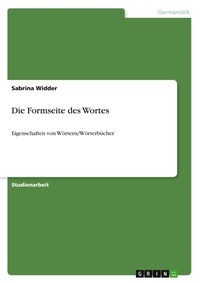 Abbildung von: Die Formseite des Wortes - Grin Verlag