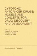 Cover: Cytotoxic Anticancer Drugs: Models and Concepts for Drug Discovery and Development - Springer