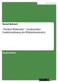 Cover: Nackter Wahnsinn - Struktureller Funktionalismus des Wahnsinnsmotivs - Grin Verlag