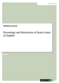 Abbildung von: Etymology and Motivation of Some Loans in English - GRIN Verlag