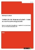 Cover: Vorfahrt fuer die Buergergesellschaft - Sozial ist, was Verantwortung schafft? - Grin Verlag