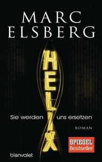 Abbildung von: HELIX - Sie werden uns ersetzen - Blanvalet