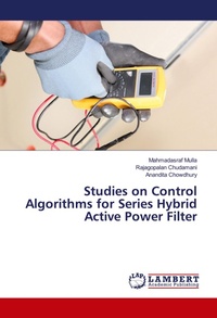 Enlarge image Cover: Studies on Control Algorithms for Series Hybrid Active Power Filter - LAP Lambert Academic Publishing