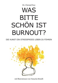 Abbildung von: Was bitte schön ist Burnout? - BoD - Books on Demand
