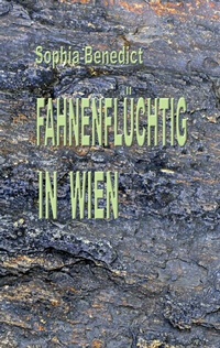 Abbildung von: Fahnenflüchtig in Wien - BoD - Books on Demand
