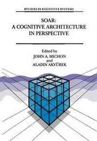 Abbildung von: Soar: A Cognitive Architecture in Perspective - Kluwer Academic Publishers