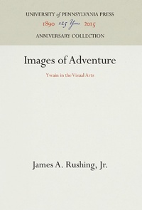 Enlarge image Cover: Images of Adventure - University of Pennsylvania Press