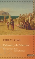 Cover: Palermo, oh Palermo! - edition erdmann ein Imprint von Verlagshaus R&ouml;merweg
