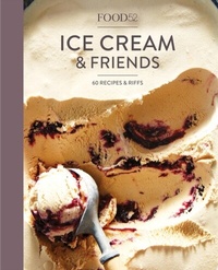 Abbildung von: Food52 Ice Cream and Friends - Ten Speed Press