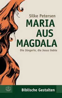 Abbildung von: Maria aus Magdala - Evangelische Verlagsanstalt GmbH
