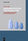Cover: Grammatische Textanalyse - De Gruyter Akademie Forschung