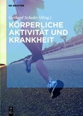 Cover: K&ouml;rperliche Aktivit&auml;t und Krankheit - De Gruyter