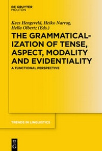 Enlarge image Cover: The Grammaticalization of Tense, Aspect, Modality and Evidentiality - De Gruyter Mouton