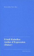 Cover: Friedl Kubelka: Atelier d'Expression (Dakar) - Camera Austria