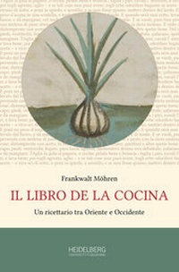 Abbildung von: Il libro de la cocina - Heidelberg University Publishing
