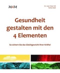 Cover: Gesundheit gestalten mit den 4 Elementen - hsm healthstyle.media