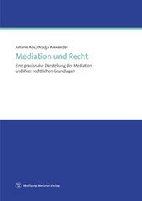 Abbildung von: Mediation und Recht - Wolfgang Metzner Verlag