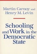 Cover: Schooling and Work in the Democratic State - Stanford University Press