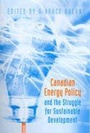 Cover: Canadian Energy Policy and the Struggle for Sustainable Development - University of Toronto Press
