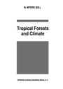 Cover: Tropical Forests and Climate - Kluwer Academic Publishers