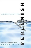 Cover: Replenish - Leading from a Healthy Soul - Baker Books, a division of Baker Publishing Group