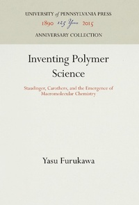 Bild: Inventing Polymer Science - University of Pennsylvania Press