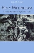 Cover: Holy Wednesday - University of Pennsylvania Press