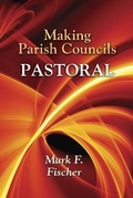 Cover: Making Parish Councils Pastoral - Paulist Press International,U.S.