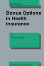 Cover: Bonus Options in Health Insurance - Kluwer Academic Publishers