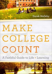Enlarge image Cover: Make College Count - Baker Books, a division of Baker Publishing Group