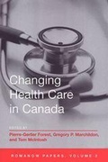 Cover: Changing Health Care in Canada - University of Toronto Press