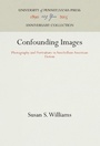 Cover: Confounding Images - University of Pennsylvania Press