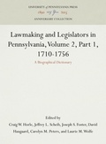 Bild: Lawmaking and Legislators in Pennsylvania, Volume 2, 1710-1756 - University of Pennsylvania Press