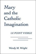 Cover: Mary and the Catholic Imagination - Paulist Press International,U.S.