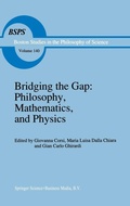 Cover: Bridging the Gap: Philosophy, Mathematics, and Physics - Kluwer Academic Publishers