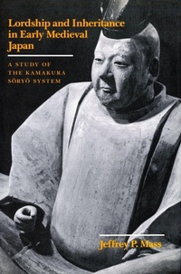 Enlarge image Cover: Lordship and Inheritance in Early Medieval Japan - Stanford University Press