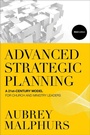 Cover: Advanced Strategic Planning - A 21st-Century Model for Church and Ministry Leaders - Baker Books, a division of Baker Publishing Group