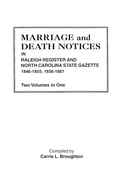 Bild: Marriage and Death Notices in Raleigh Register and North Carolina State Gazette, 1846-1855; 1856-1867. Two Volumes in One - Genealogical Publishing Company