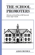 Cover: The School Promoters - University of Toronto Press