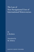 Bild: The Law of Non-Navigational Uses of International Watercourses - Kluwer Academic Publishers
