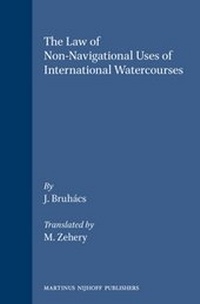 Bild: The Law of Non-Navigational Uses of International Watercourses - Kluwer Academic Publishers