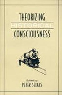 Enlarge image Cover: Theorizing Historical Consciousness - University of Toronto Press