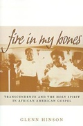 Cover: Fire in My Bones - University of Pennsylvania Press