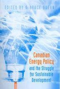 Enlarge image Cover: Canadian Energy Policy and the Struggle for Sustainable Development - University of Toronto Press