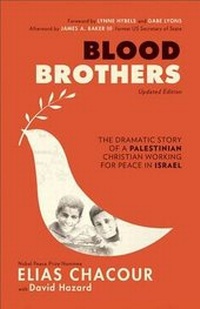 Abbildung von: Blood Brothers - The Dramatic Story of a Palestinian Christian Working for Peace in Israel - Baker Books, a division of Baker Publishing Group