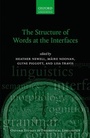 Cover: The Structure of Words at the Interfaces - Oxford University Press