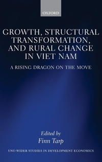 Enlarge image Cover: Growth, Structural Transformation, and Rural Change in Viet Nam - Oxford University Press